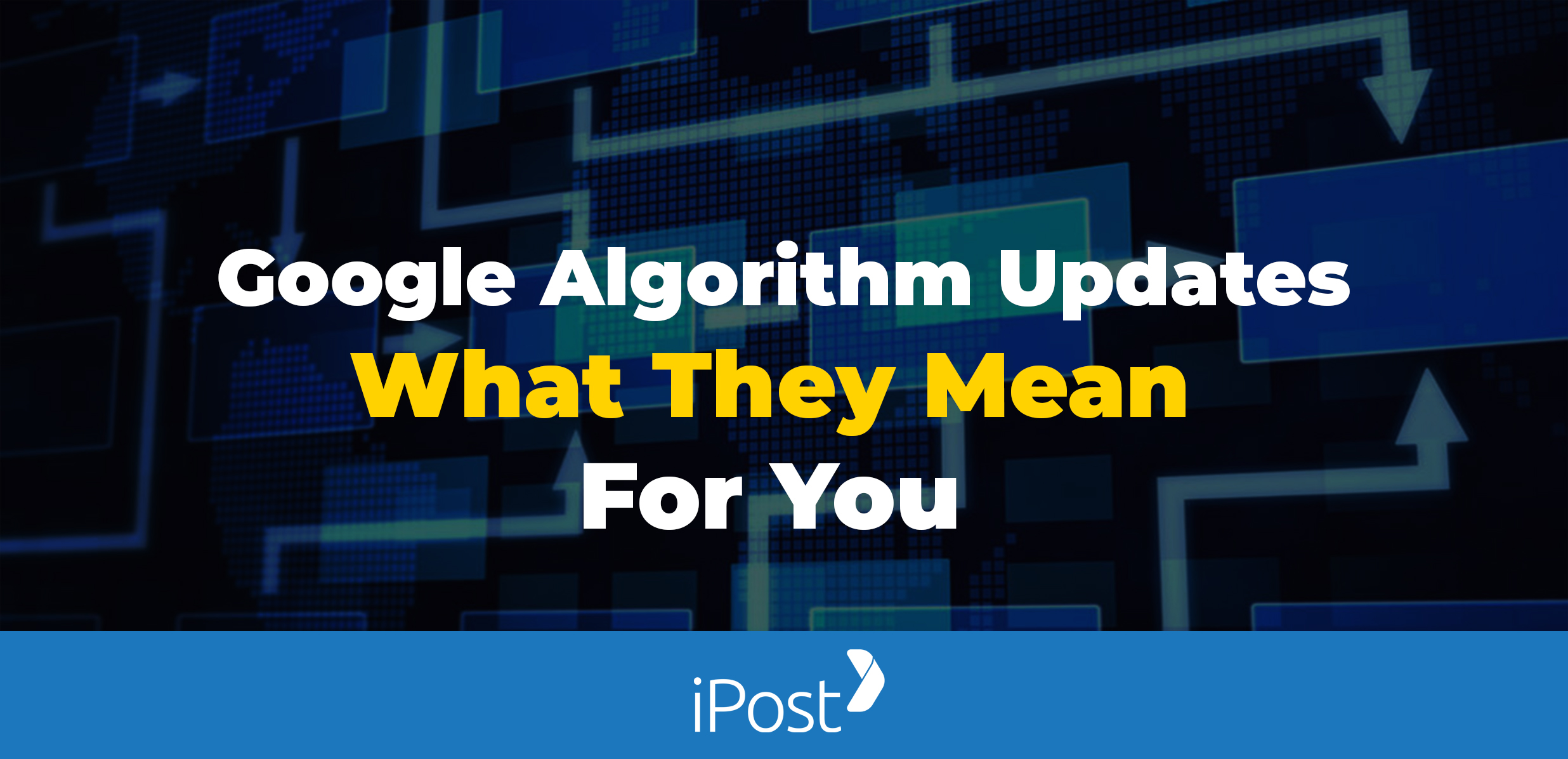 2022 Google Algorithm Updates & What They Mean For You